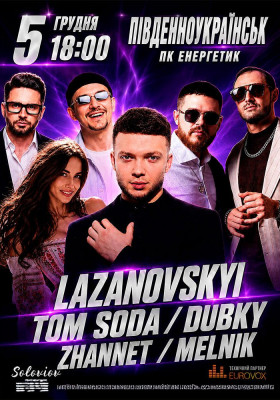 Lazanovskyi / Dubky / Tom Soda / Zhannet / Melnik