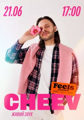 CHEEV у Feels Garden