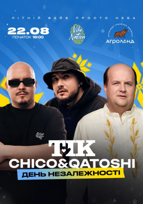 Chico & Qatoshi х ТІК | День Незалежності
