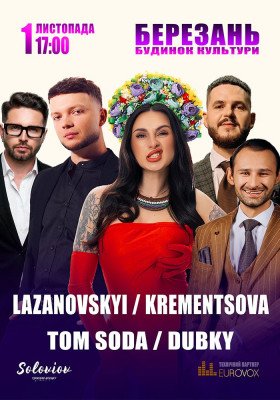 Krementsova / Lazanovskyi /  Dubky / Tom Soda